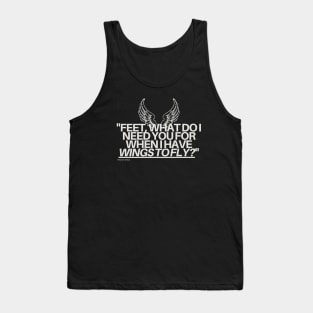 "Feet, what do I need you for when I have wings to fly?" - Frida Kahlo Inspirational Quote Tank Top